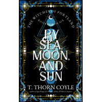By Sea, Moon, and Sun: The Witches of Portland Romantic Fantasy Omnibus Books 4-6