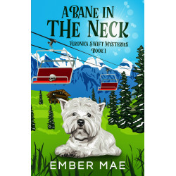 A Bane in the Neck: Book 1 in the Veronica Swift Mysteries
