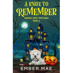 A Knife to Remember: Book 4 in the Veronica Swift Mysteries