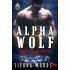 Alpha Wolf: A Paranormal Military Shifter Romance