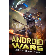 Android Wars: Android Wars Book 1
