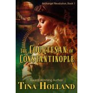 The Courtesan of Constantinople: Archangel Revolution