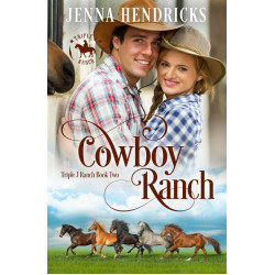 Cowboy Ranch: Small Town Cowboy Romance