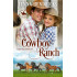 Cowboy Ranch: Small Town Cowboy Romance
