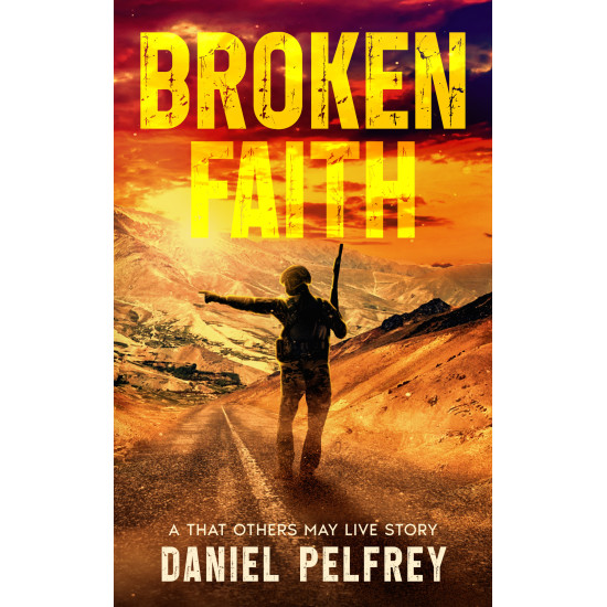 Broken Faith: A That Others May Live Story