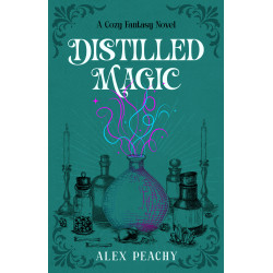 Distilled Magic: A Cozy Fantasy Novel