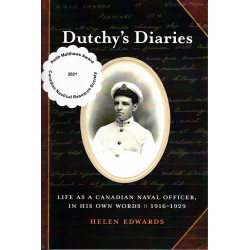 Dutchy's Diaries: Life as a Canadian Naval Officer in His Own Words, 1916-1929