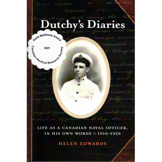 Dutchy's Diaries: Life as a Canadian Naval Officer in His Own Words, 1916-1929