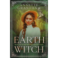 Earth Witch: Book Two of The Frontier Witches Series