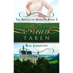 Heart Taken: Book 3 in the Royals of Morovia Clean Romance Series