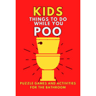 Kids Things To Do While You Poo: Puzzle Games and Activities For The Bathroom