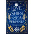 Love, Ships & Sea Serpents