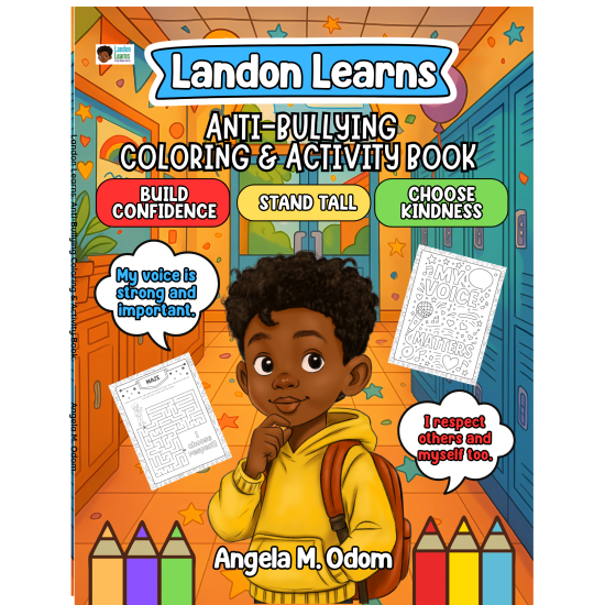 Landon Learns: Anti-Bullying Coloring & Activity Book: Build Confidence. Stand Tall. Choose Kindness