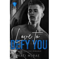 Love to Defy You: A Dark College Romance