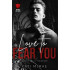 Love to Fear You: A Dark Bully Romance