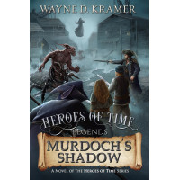 Heroes of Time Legends: Murdoch's Shadow