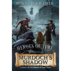 Heroes of Time Legends: Murdoch's Shadow