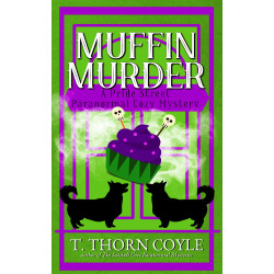 Muffin Murder: Pride Street Paranormal Cozy Corgi Mysteries Book Three