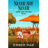 Never Soy Never:  Book 9 in the Veronica Swift Mysteries