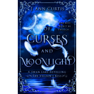 Of Curses and Moonlight Special Edition: A Swan Lake Fairy Tale Romance