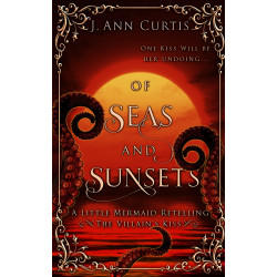 Of Seas and Sunsets Special Edition: A Little Mermaid Fairy Tale Romance