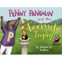 Penny Pangolin and the Termite Trophy
