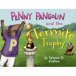 Penny Pangolin and the Termite Trophy
