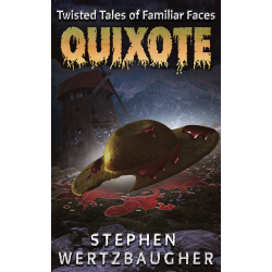 Quixote: Twisted Tales of Familiar Faces