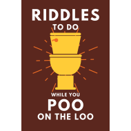 Riddles To Do While You Poo On The Loo: Funny Bathroom Reader For Adults & Teens