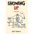 SHOWING UP: A Novel