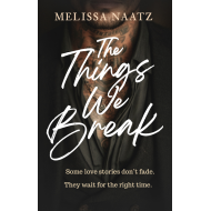 The Things We Break
