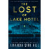The Lost of Lake Hotel: The Lake Never Gives Up Her Dead