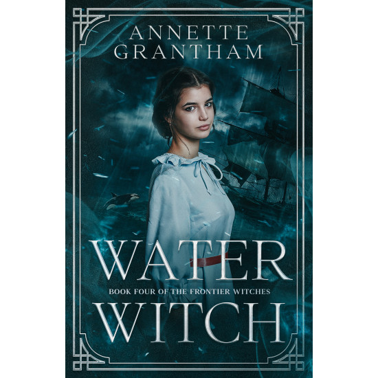 Water Witch: Book Four of The Frontier Witches
