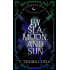 By Sea, Moon, and Sun: The Witches of Portland Romantic Fantasy Omnibus Books 4-6