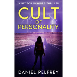 Cult of Personality: A Hector Ramirez Thriller