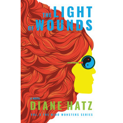 The Light of Wounds: Vol 3 The Mind Monsters by Diane Hatz