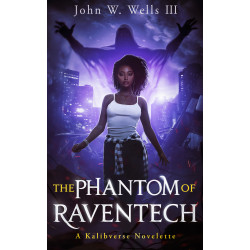 The Phantom of RavenTech: A Kalibverse Novelette