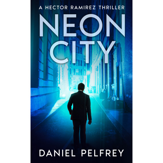 Neon City: A Hector Ramirez Thriller