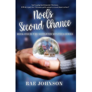 Noel's Second Chance : A Christmas Second Chance sweet love story (Mistletoe Montana Sweet Romance Series Book 1)