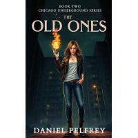 The Old Ones: A Chicago Underground Story
