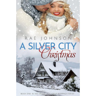 A Silver City Christmas: A Christmas Novella (Silver City Series Book 1)